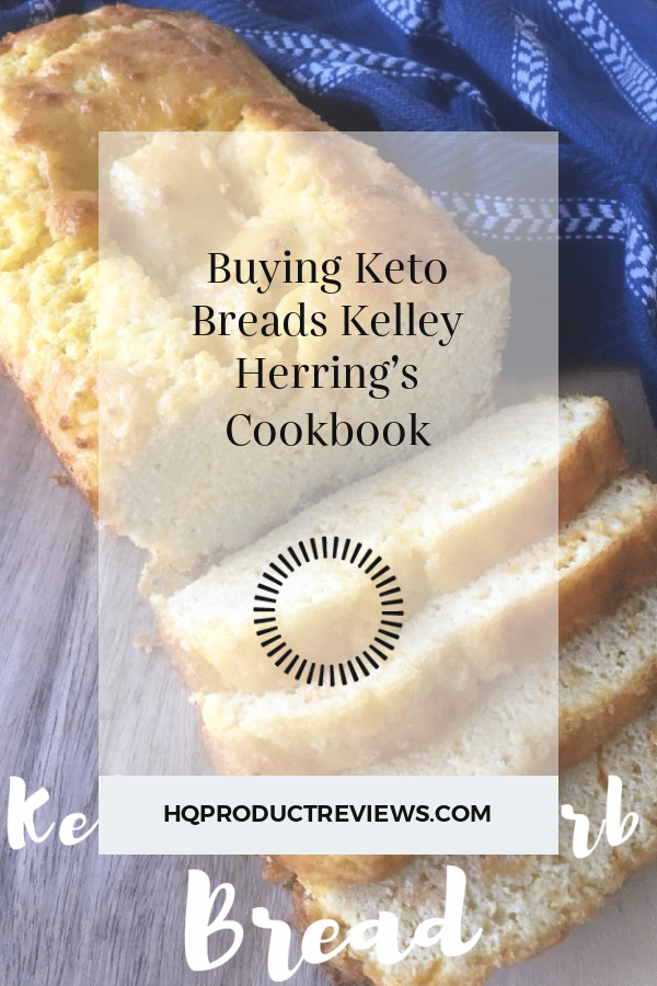Buying Keto Breads Kelley Herring’s Cookbook Best Product Reviews